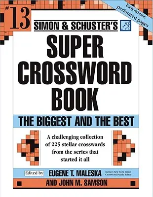 Simon & Schuster Super Crossword Puzzle Book #13: The Biggest and the Bestvolume 13. kötet - Simon & Schuster Super Crossword Puzzle Book #13: The Biggest and the Bestvolume 13