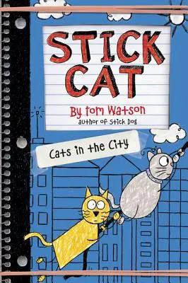 Pálcika macska: Macskák a városban - Stick Cat: Cats in the City