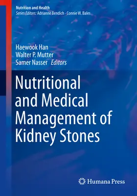 A vesekövek táplálkozási és orvosi kezelése - Nutritional and Medical Management of Kidney Stones