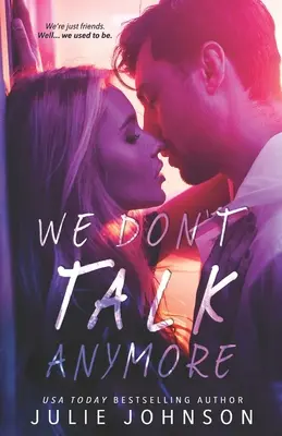 We Don't Talk Anymore