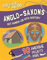 Fedezd fel és csináld: Angolszászok - Discover and Do: Anglo-Saxons