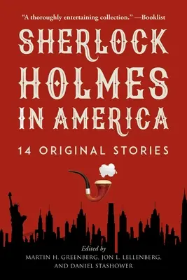 Sherlock Holmes Amerikában: 14 eredeti történet - Sherlock Holmes in America: 14 Original Stories