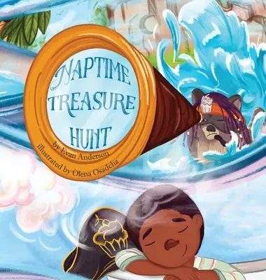 A bölcsődés kincsvadászat: Egy szundi könyv, amelyet a gyerekek imádni fognak! - The Naptime Treasure Hunt: A naptime book that kids will love!