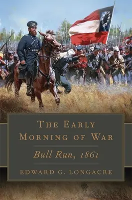 A háború korai reggele: Bull Run, 1861 - Early Morning of War: Bull Run, 1861