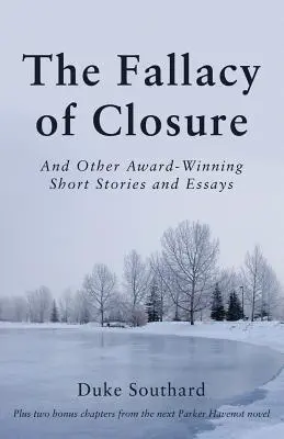 A lezárás tévedése: És más díjnyertes novellák és esszék - The Fallacy of Closure: And Other Award-Winning Short Stories and Essays