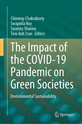 A Covid-19 járvány hatása a zöld társadalmakra: Környezeti fenntarthatóság - The Impact of the Covid-19 Pandemic on Green Societies: Environmental Sustainability