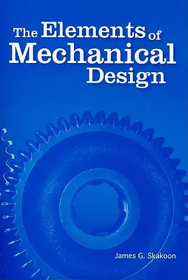 A gépészeti tervezés elemei - The Elements of Mechanical Design