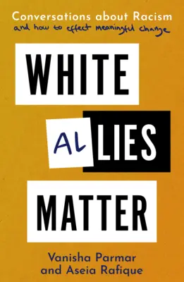 A fehér szövetségesek számítanak - Beszélgetések a rasszizmusról és az érdemi változásról - White Allies Matter - Conversations about Racism and How to Effect Meaningful Change