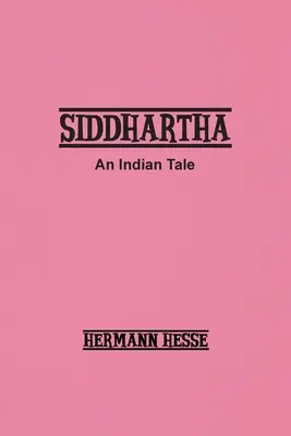 Sziddhárta: Egy indiai mese - Siddhartha: An Indian Tale