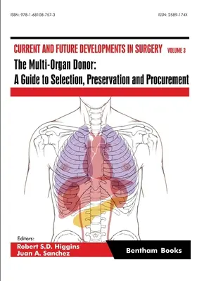 A többszervi adományozó: Útmutató a kiválasztáshoz, megőrzéshez és beszerzéshez - The Multi-Organ Donor: A Guide to Selection, Preservation and Procurement