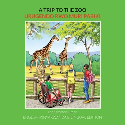 Kirándulás az állatkertbe: Angol-Kinyarwanda kétnyelvű kiadás - A Trip to the Zoo: English-Kinyarwanda Bilingual Edition