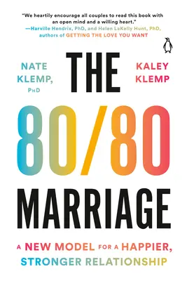 A 80/80-as házasság: Új modell a boldogabb, erősebb kapcsolatért - The 80/80 Marriage: A New Model for a Happier, Stronger Relationship