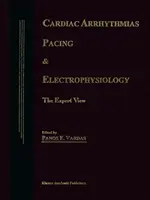 Szívritmuszavarok, pacing és elektrofiziológia: A szakértő véleménye - Cardiac Arrhythmias, Pacing & Electrophysiology: The Expert View