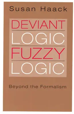 Deviáns logika, homályos logika: A formalizmuson túl - Deviant Logic, Fuzzy Logic: Beyond the Formalism