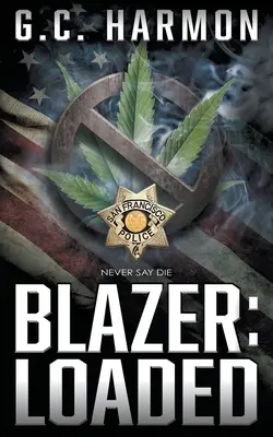 Blazer: Loaded: A Cop Thriller