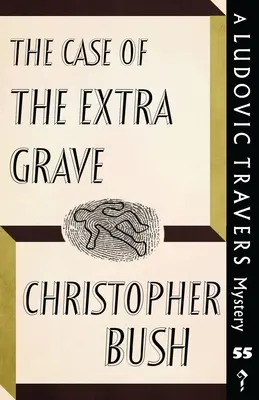 Az extra sír esete: Egy Ludovic Travers-rejtély - The Case of the Extra Grave: A Ludovic Travers Mystery