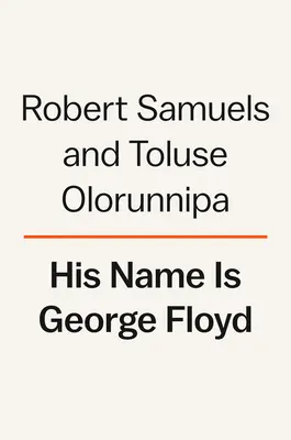 A neve George Floyd: Egy ember élete és a faji igazságosságért folytatott harc - His Name Is George Floyd: One Man's Life and the Struggle for Racial Justice