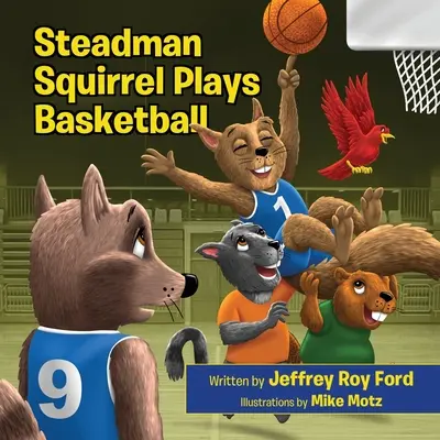 Steadman Mókus kosárlabdázik - Steadman Squirrel Plays Basketball