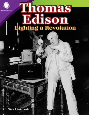 Thomas Edison: Edison: Egy forradalom megvilágítása - Thomas Edison: Lighting a Revolution