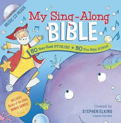 Az én énekelhető Bibliám: 50 könnyen olvasható történet + 50 vidám bibliai dal - My Sing-Along Bible: 50 Easy-Read Stories + 50 Fun Bible Songs