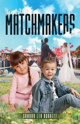 A kis házasságszerzők - The Little Matchmakers