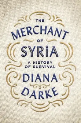 A szíriai kereskedő: A túlélés története - The Merchant of Syria: A History of Survival