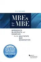 MBE-k az MBE-hez - Mnemonikák, tervrajzok és példák a több államra kiterjedő ügyvédi vizsgához - MBEs for the MBE - Mnemonics, Blueprints, and Examples for the Multistate Bar Examination