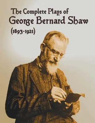 George Bernard Shaw (1893-1921) összes színdarabja, 34 teljes és rövidítetlen színdarab, köztük: Mrs. Warren's Profession, Caesar és Kleopátra, Man - The Complete Plays of George Bernard Shaw (1893-1921), 34 Complete and Unabridged Plays Including: Mrs. Warren's Profession, Caesar and Cleopatra, Man