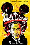 Walt Disney rövid története - A Brief History of Walt Disney