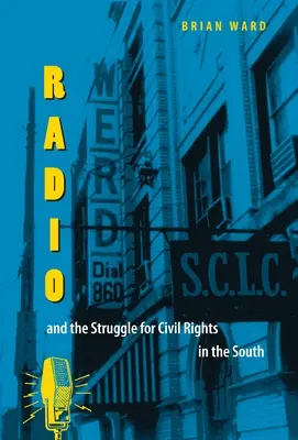 A rádiózás és a polgárjogi harc délen - Radio and the Struggle for Civil Rights in the South