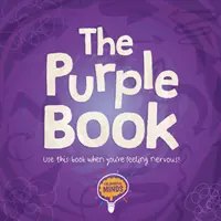 Lila könyv - Használd ezt a könyvet, ha ideges vagy! - Purple Book - Use this book when you're feeling nervous!