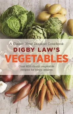 Digby Law zöldség szakácskönyve - Digby Law's Vegetables Cookbook