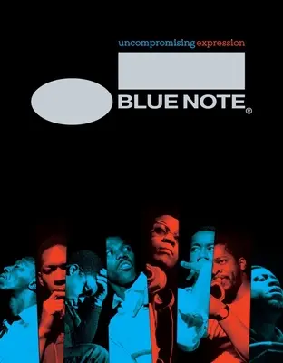 Blue Note: Kompromisszummentes kifejezés - Blue Note: Uncompromising Expression