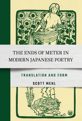 A metrum végei a modern japán költészetben: Fordítás és forma - The Ends of Meter in Modern Japanese Poetry: Translation and Form