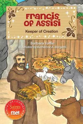 Assisi Ferenc: A teremtés őrzője - Francis of Assisi: Keeper of Creation