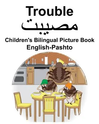 English-Pashto Trouble Children's Bilingual Picture Book (angol-paszhto baj) Kétnyelvű gyermek képeskönyv - English-Pashto Trouble Children's Bilingual Picture Book