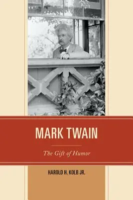 Mark Twain: A humor ajándéka - Mark Twain: The Gift of Humor