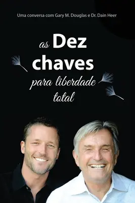 As Dez Chaves Para Liberdade Total (portugál) - As Dez Chaves Para Liberdade Total (Portuguese)