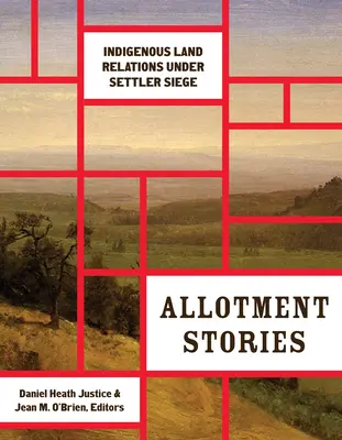 Allotment Stories: Bennszülött földkapcsolatok a telepesek ostroma alatt - Allotment Stories: Indigenous Land Relations Under Settler Siege