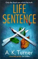 Életfogytiglan - Egy új, izgalmas ügy a camdeni törvényszéki nyomozó, Cassie Raven számára - Life Sentence - An intriguing new case for Camden forensic sleuth Cassie Raven