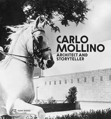 Carlo Mollino: Mollinoino: Építész és mesélő - Carlo Mollino: Architect and Storyteller