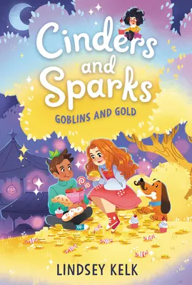 Cinders and Sparks #3: Goblins and Gold (A hamu és a szikra) - Cinders and Sparks #3: Goblins and Gold