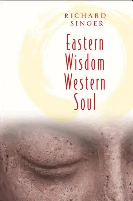 Keleti bölcsesség nyugati lélek - Eastern Wisdom Western Soul