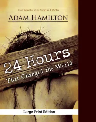 24 óra, amely megváltoztatta a világot, bővített, papirosozott kiadás - 24 Hours That Changed the World, Expanded Paperback Edition