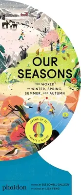 Évszakaink: A világ télen, tavasszal, nyáron és ősszel - Our Seasons: The World in Winter, Spring, Summer, and Autumn