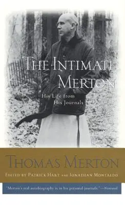 A bensőséges Merton: élete a naplóiból - The Intimate Merton: His Life from His Journals