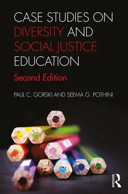 Esettanulmányok a sokszínűség és a társadalmi igazságosság oktatásáról - Case Studies on Diversity and Social Justice Education