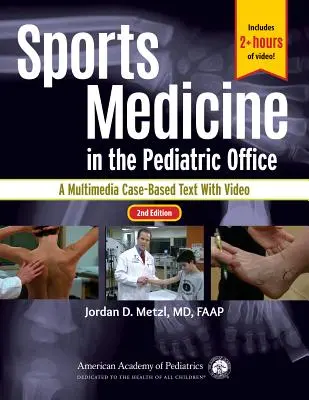 Sportorvoslás a gyermekorvosi rendelőben: Multimédiás esetalapú szöveg videóval - Sports Medicine in the Pediatric Office: A Multimedia Case-Based Text with Video