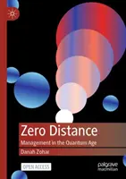 Zéró távolság: Vezetés a kvantumkorszakban - Zero Distance: Management in the Quantum Age