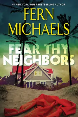 Félj a szomszédodtól! Egy lebilincselő feszültséggel teli regény - Fear Thy Neighbor: A Riveting Novel of Suspense